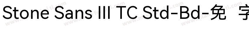 Stone Sans III TC Std-Bd字体转换